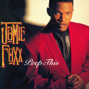 อัลบัม Peep This ศิลปิน Jamie Foxx