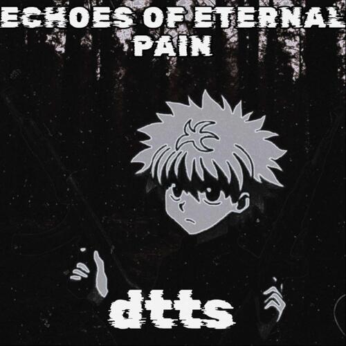 ECHOES OF ETERNAL PAIN (Explicit)