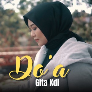 Dengarkan Do'a lagu dari Gita KDI dengan lirik