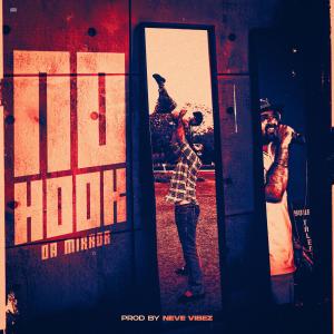 收聽Da Mirror的No Hook (feat. Neve Vibez)歌詞歌曲