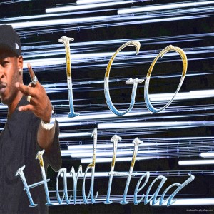 收聽Hard Head的I Go (Explicit)歌詞歌曲