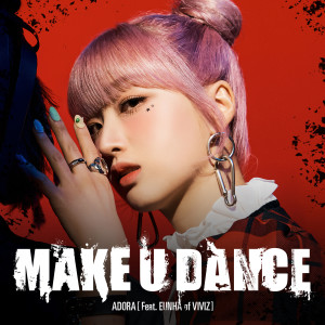 MAKE U DANCE dari ADORA
