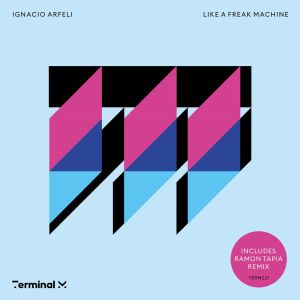 ดาวน์โหลดและฟังเพลง Like a Freak Machine พร้อมเนื้อเพลงจาก Ignacio Arfeli