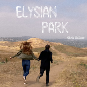 Album Elysian Park from Chris Wallace