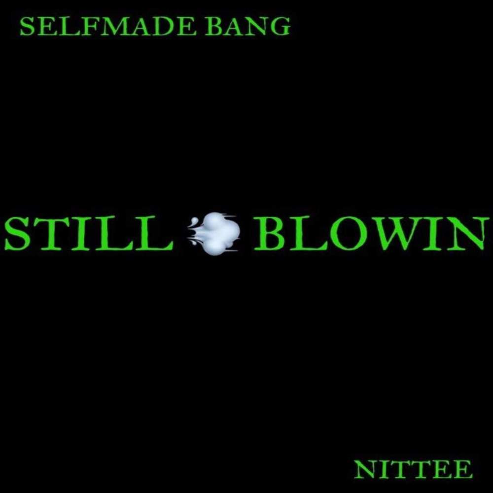 Still Blowin (Explicit)