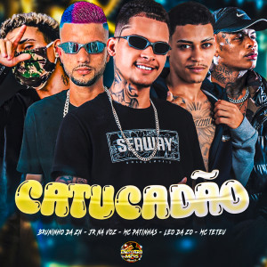 Dengarkan lagu Catucadão (Explicit) nyanyian Mc Patinhas dengan lirik