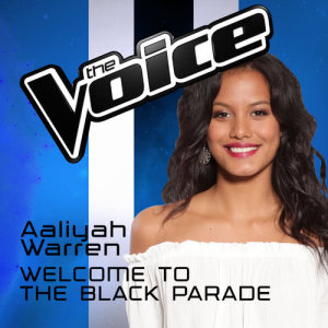 收聽Aaliyah Warren的Welcome To The Black Parade (The Voice Australia 2016 Performance)歌詞歌曲