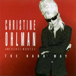 收聽Christine Ohlman的The Hard Way歌詞歌曲