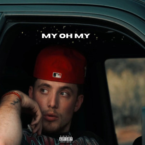 Album My Oh My (Explicit) from 