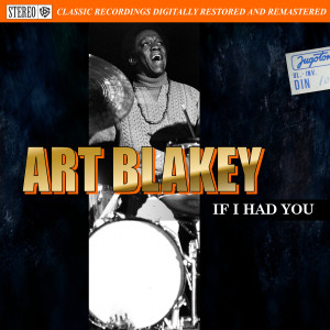 ดาวน์โหลดและฟังเพลง If I Had You พร้อมเนื้อเพลงจาก Art Blakey