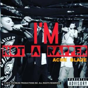 Album I'm Not A Rapper (Explicit) from Acme Blaze