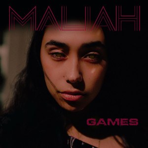 收聽Maliah的Games歌詞歌曲