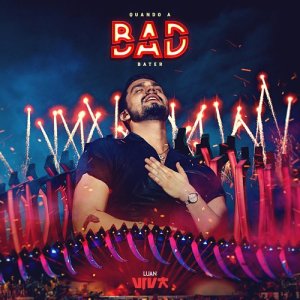 ดาวน์โหลดและฟังเพลง quando a bad bater (ao vivo) พร้อมเนื้อเพลงจาก Luan Santana