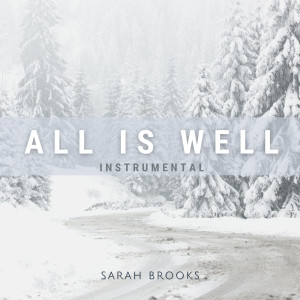 All Is Well (Instrumental) dari Sarah Brooks
