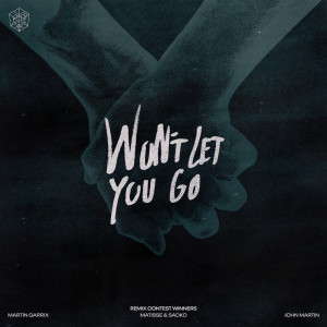 Matisse & Sadko的專輯Won't Let You Go (Remix Contest Winners)