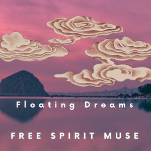 Listen to Floating Dreams song with lyrics from Free Spirit Muse