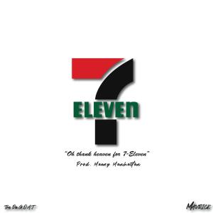 Mav的專輯7eleven (feat. Tre Da G.O.A.T) (Explicit)