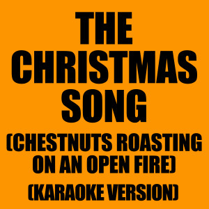 收聽Ameritz Karaoke Band的The Christmas Song (Chestnuts Roasting On An Open Fire) (In The Style Of Michael Buble)歌詞歌曲