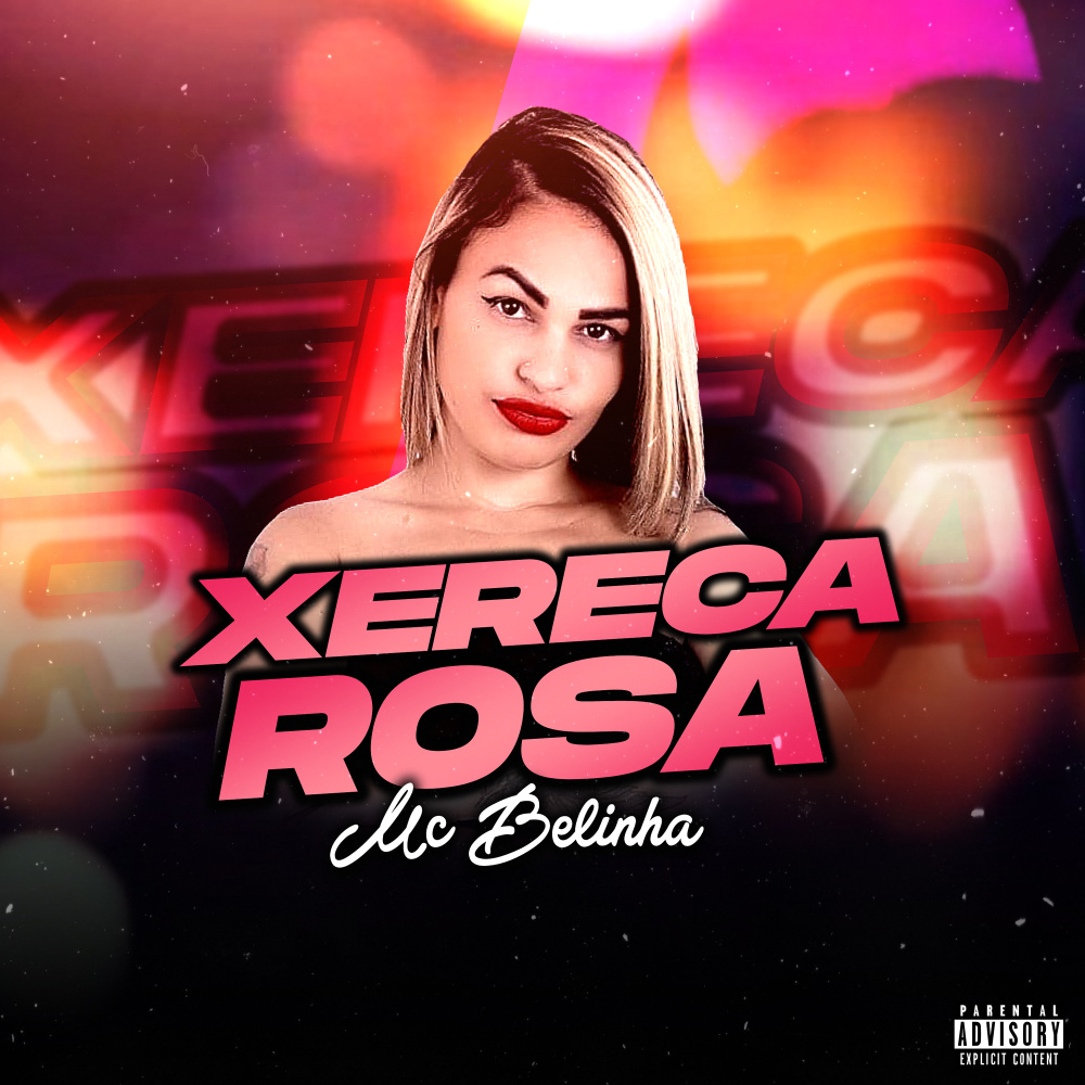 Xereca Rosa (Explicit)