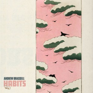 收聽Andrew Brassell的Habits歌詞歌曲