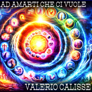 Listen to ad amarti che ci vuole song with lyrics from Valerio Calisse