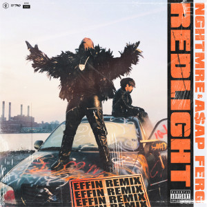 ดาวน์โหลดและฟังเพลง REDLIGHT (Effin Remix) (Effin Remix|Explicit) พร้อมเนื้อเพลงจาก Nghtmre