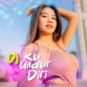 Album DJ Ku Undur Diri oleh DJ Rackel