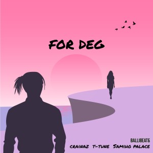 ดาวน์โหลดและฟังเพลง For deg พร้อมเนื้อเพลงจาก Crainaz