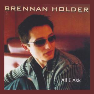 Brennan Holder的專輯All I Ask