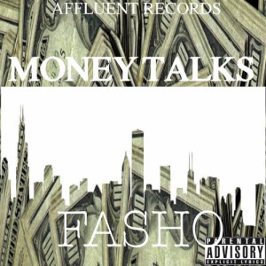 Fasho的專輯Money Talks (Explicit)