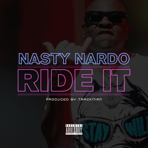 Listen to Ride It (Explicit) song with lyrics from Nasty Nardo