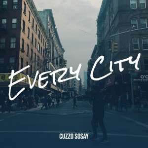 Cuzzo Sosay的專輯Every City