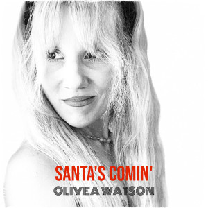 Listen to Santa's Comin' song with lyrics from Olivea Watson