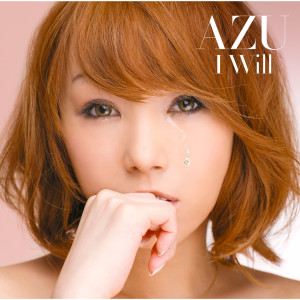 收聽AZU的I Will歌詞歌曲