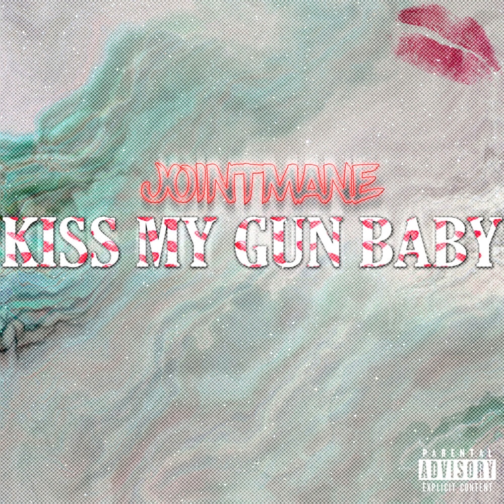 Kiss My Gun Baby (Explicit)