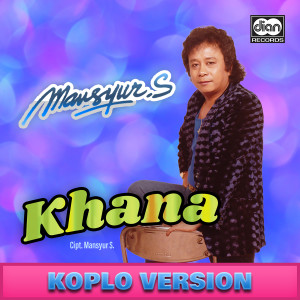 Khana (Koplo Version) dari Mansyur S