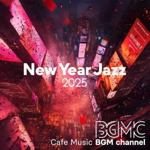 Cafe Music BGM channel的專輯New Year Jazz 2025