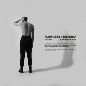 收听Adrian Khalif的Flawless/ Merona歌词歌曲