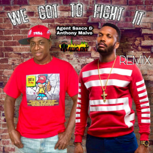 Listen to We Got to Fight It (Remix) song with lyrics from Agent Sasco