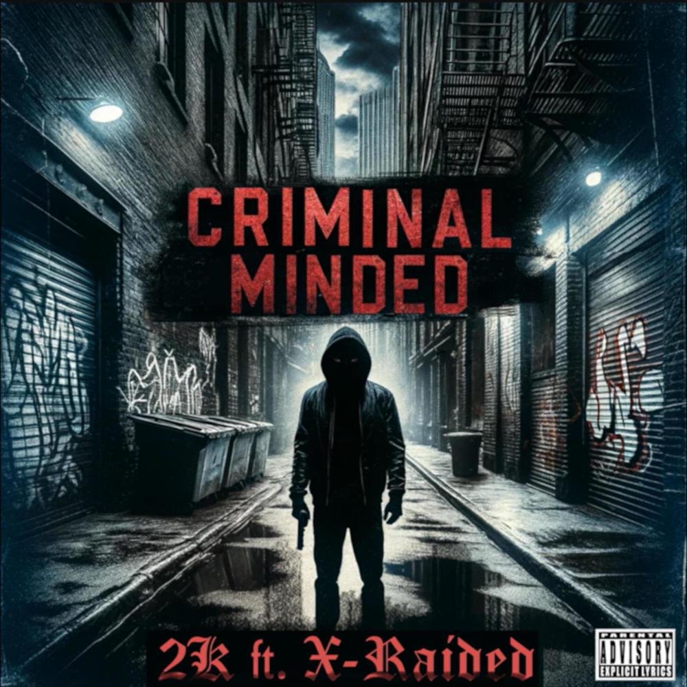 Criminal Minded (feat. X-Raided) (REMASTERED|Explicit)
