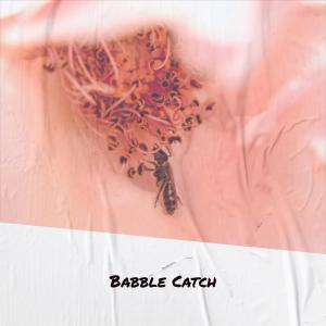 Various的专辑Babble Catch