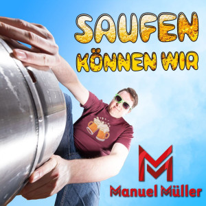 Album Saufen Können Wir from Manuel Müller