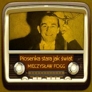 Mieczysław Fogg的專輯Piosenka stara jak świat