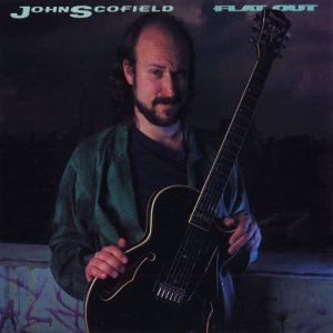 อัลบัม Flat Out ศิลปิน John Scofield