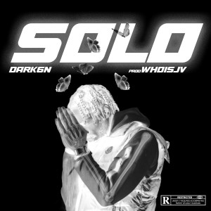 ดาวน์โหลดและฟังเพลง Solo (Explicit) พร้อมเนื้อเพลงจาก Dark6n