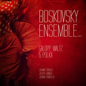 Boskovsky Ensemble的專輯Boskovsky Ensemble... Galopp, Waltz & Polka