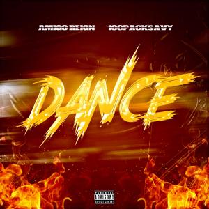 อัลบัม Dance (feat. 100packsavy) [Explicit] ศิลปิน Amigo Reign