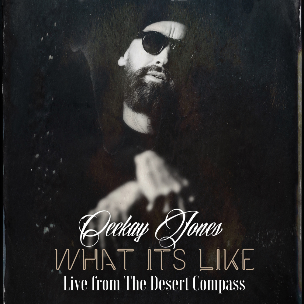 What Its Like (Live from the Desert Compass|Explicit)