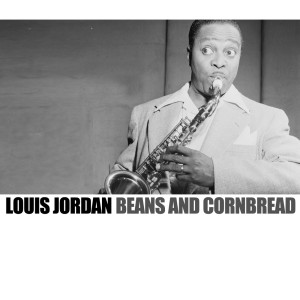 Louis Jordan的專輯Beans And Cornbread