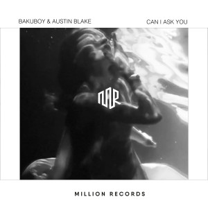 Listen to Can I Ask You song with lyrics from BakuBoy